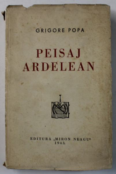 PEISAJ ARDELEAN de GRIGORE POPA , 1943 , DEDICATIE CATRE COSTIN MURGESCU *