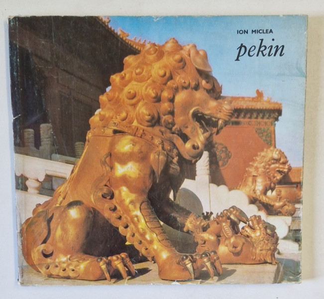 PEKIN , ALBUM DE FOTOGRAFIE de ION MICLEA , 1973