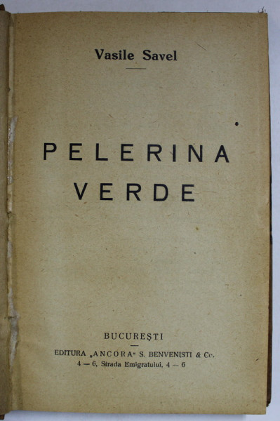 PELERINA VERDE de VASILE SAVEL , EDITIE INTERBELICA