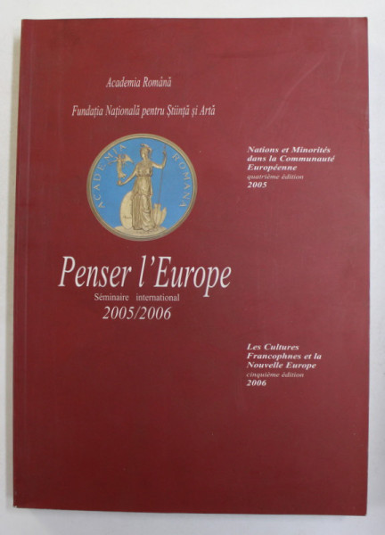 PENSER L 'EUROPE - SEMINAIRE INTERNATIONAL 2005 - 2006