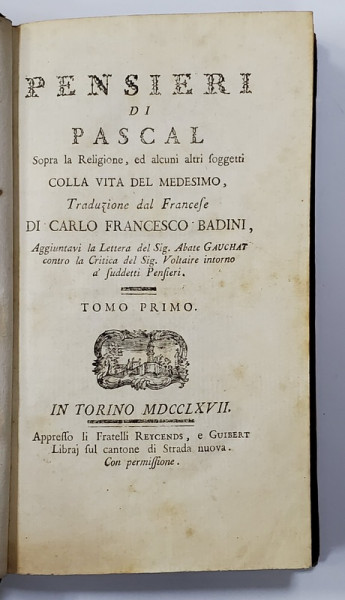 PENSIERI DI PASCAL SOPRA LA RELIGIONE , ED ALCUNI ALTRI SOGETTI , TOMO PRIMO , 1767