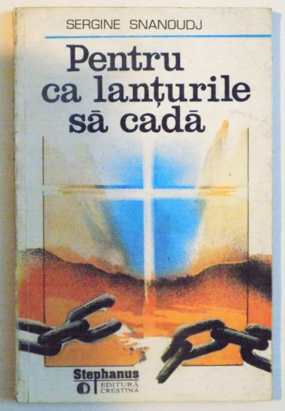 PENTRU CA LANTURILE SA CADA de SERGINE SNANOUDJ , 1994