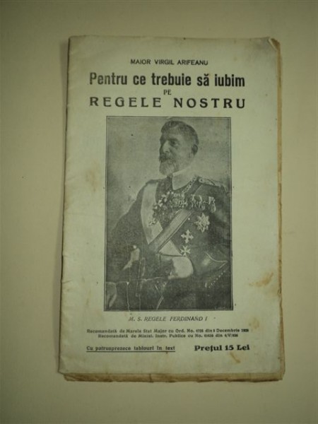 PENTRU CE TREBUIE SĂ IUBIM PE REGELE NOSTRU, VIRGIL ARIFEANU, BUCUREŞTI 1926