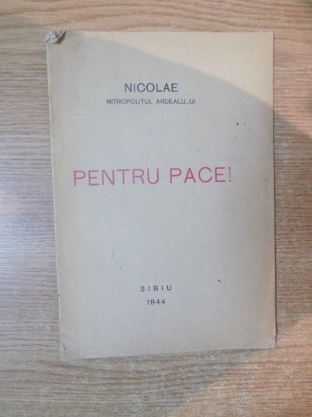 PENTRU PACE de NICOLAE MITROPOLITUL ARDEALULUI , 1944