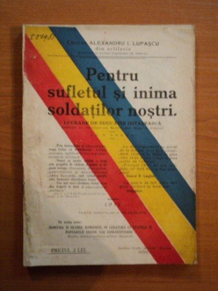 PENTRU SUFLETUL SI INIMA SOLDATILOR NOSTRI de ALEXANDRU I. LUPASCU , 1991