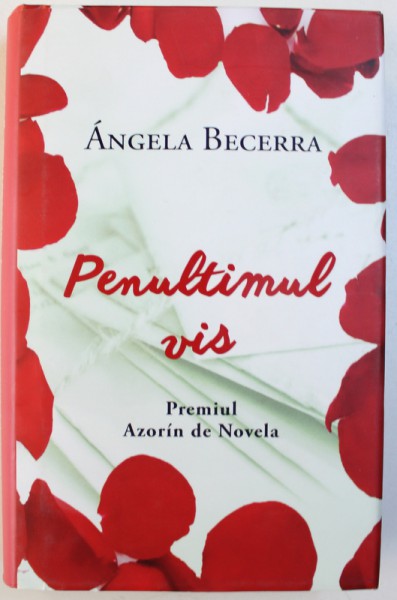 PENULTIMUL VIS de ANGELA BECERRA , 2014