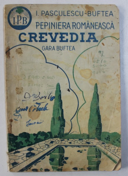 PEPINIERA ROMANEASCA CREVEDIA - GARA BUFTEA de I . PASCULESCU - BUFTEA , CATALOG GENERAL , 1939 - 1940