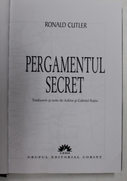 PERGAMENTUL SECRET de RONALD CUTLER , 2008 .