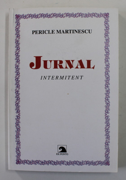 PERICLE MARTINESCU , JURNAL INTERMITENT 1945 - 1947 / 1964 - 1984 , 2001