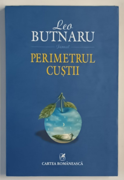 PERIMETRUL CUSTII , JURNAL SI MEMORII , 1972 - 1978 de LEO BUTNARU , 2005