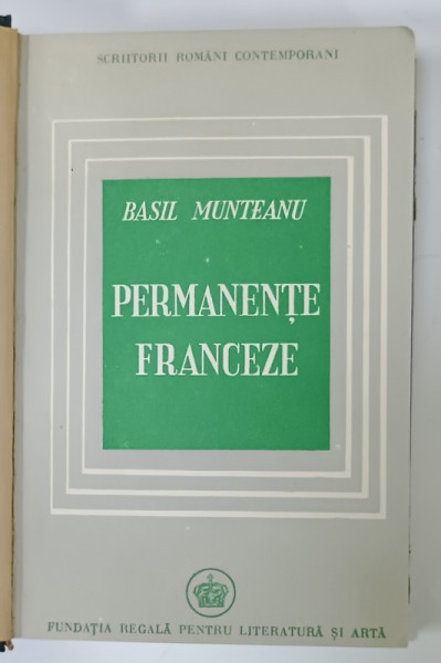 PERMANENTE FRANCEZE de BASIL MUNTEANU , 1946 , EXEMPLAR SEMNAT SI NUMEROTAT  5 DIN 26 *