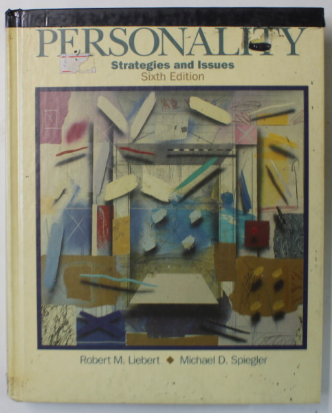 PERSONALITY , STRATEGIES AND ISSUES by ROBERT M. LIEBERT and MICHAEL D. SPIEGLER , 1989