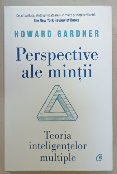 PERSPECTIVE ALE MINTII de HOWARD GARDNER , TEORIA INTELIGENTELOR MULTIPLE , 2022