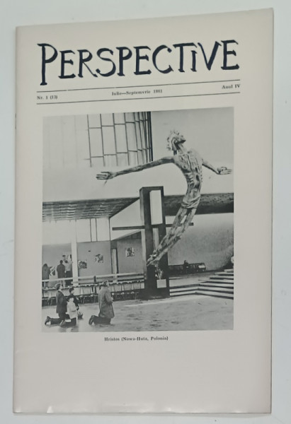 PERSPECTIVE , REVISTA TRIMESTRIALA  A MISIUNII ROMANE UNITE DIN GERMANIA ,  TEXT IN ROMANA SI GERMANA,  NR. 1 , 1981