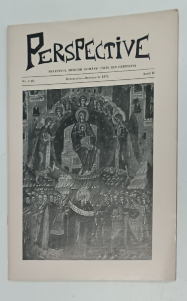 PERSPECTIVE , REVISTA TRIMESTRIALA  A MISIUNII ROMANE UNITE DIN GERMANIA ,  TEXT IN ROMANA SI GERMANA,  NR. 2 , 1979