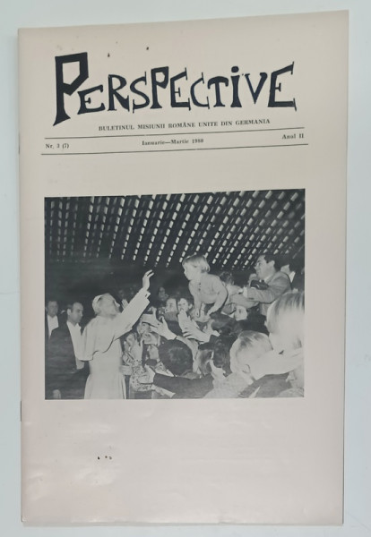 PERSPECTIVE , REVISTA TRIMESTRIALA  A MISIUNII ROMANE UNITE DIN GERMANIA ,  TEXT IN ROMANA SI GERMANA,  NR. 3 , 1980