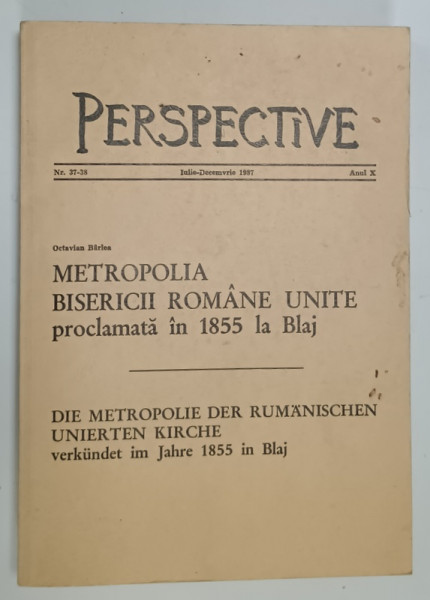PERSPECTIVE , REVISTA TRIMESTRIALA  A MISIUNII ROMANE UNITE DIN GERMANIA ,  TEXT IN ROMANA SI GERMANA,  NR. 37 -38  , 1987