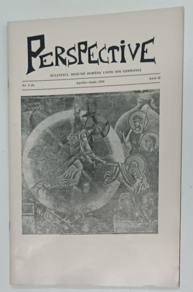 PERSPECTIVE , REVISTA TRIMESTRIALA  A MISIUNII ROMANE UNITE DIN GERMANIA ,  TEXT IN ROMANA SI GERMANA,  NR. 4 , 1980