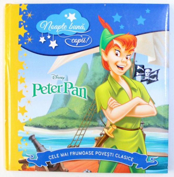 PETER PAN , SERIA CELE MAI FRUMOASE POVESTI CLASICE  DISNEY , 2015