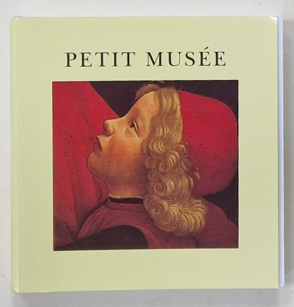 PETIT MUSEE , IMAGES CHOISIES par ALAIN LE SAUX et GREGOIRE SOLOTAREFF , 1992