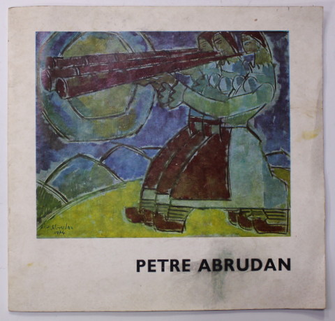 PETRE ABRUDAN , EXPOZITIE RETROSPECTIVA , 1977