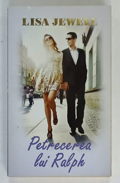 PETRECEREA LUI RALPH de LISA JEWELL , 2013