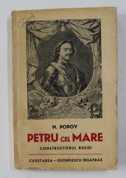 PETRU CEL MARE - CONSTRUCTORUL RUSIEI de N. POPOV , 1940