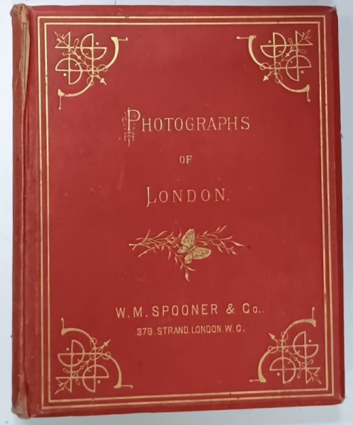 PHOTOGRAPHS OF LONDON , ALBUM CU 26 FOTOGRAFII DE EPOCA , SFARSIT DE SECOL XIX