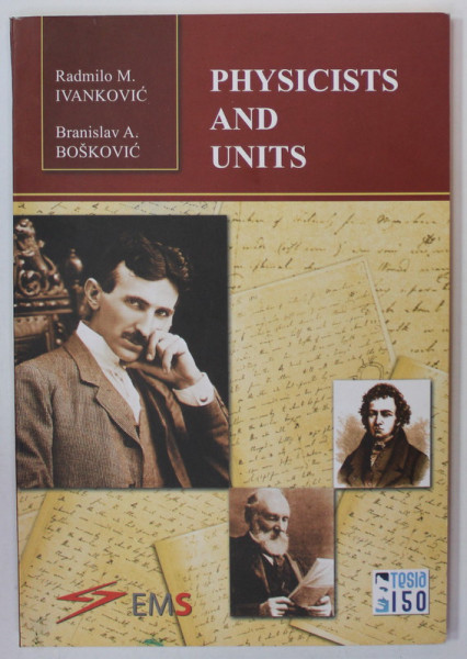 PHYSICISTS AND UNITS by RADMILO M. IVANKOVIC and BRANISLAV A. BOSKOVIC , 2006