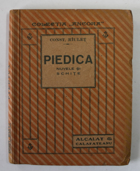 PIEDICA , NUVELE SI SCHITE de CONST. RIULET , ANII '20