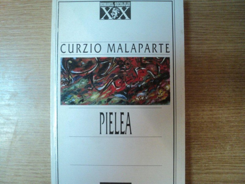 PIELEA de CURZIO MALAPARTE , Bucuresti 2000