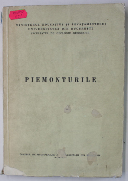 PIEMONTURILE, redactor MARIA PATROESCU  , 1973 , PREZINTA DEFECTE SI URME DE UZURA