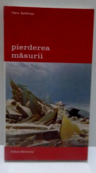 PIERDEREA MASURII  de HANS SEDLMAYR , 2001