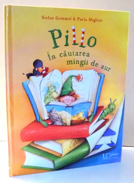 PILLO, IN CAUTAREA MINGII DE AUR de STEFAN GEMMEL & PAOLA MIGLIARI , 2016