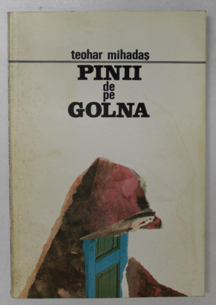 PINII DE PE GOLNA de TEOHAR MIHADAS , 1993