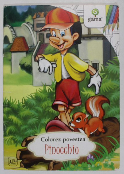 PINOCCHIO , COLECTIA '' COLOREZ POVESTEA '' , . ilustratii de NICOLAE TONITA , ANII  '2000