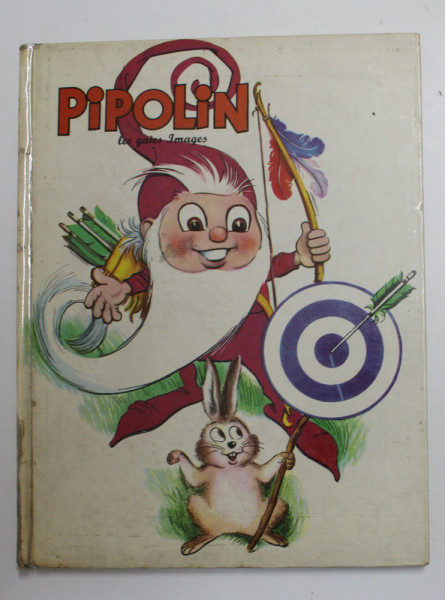 PIPOLIN, LES GAIES IMAGES , 1959 , COTORUL ESTE LIPIT CU SCOCI