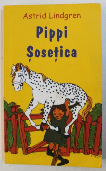 PIPPI SOSETICA de ASTRID LINDGREN , ilustratii de INGRID VANG NYMAN  , 2002 , PREZINTA PETE