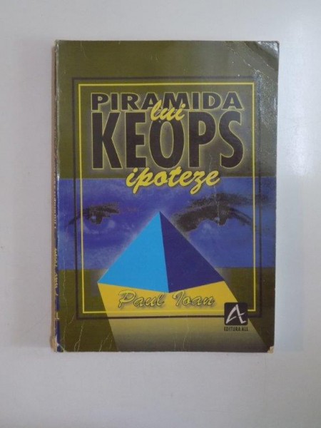 PIRAMIDA LUI KEOPS , IPOTEZE de PAUL IOAN , 1998