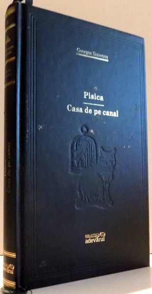 PISICA  , CASA DE PE CANAL de GEORGES SIMENON , 2009