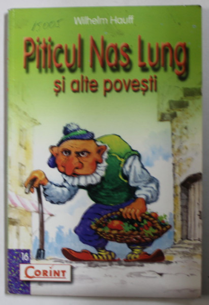 PITICUL NAS LUNG SI ALTE POVESTI de WILHELM HAUFF , ilustratii de DAN PETCAN , 2003