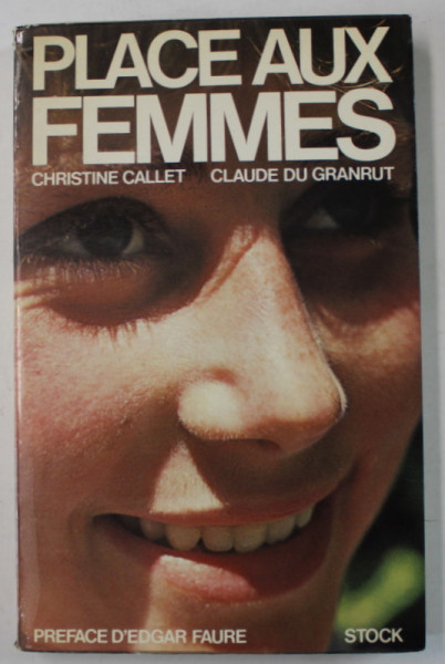 PLACE AUX FEMMES par CHRISTINE CALLET et CLAUDE DU GRANRUT , 1973