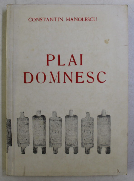 PLAI DOMNESC de CONSTANTIN MANOLESCU , 1976