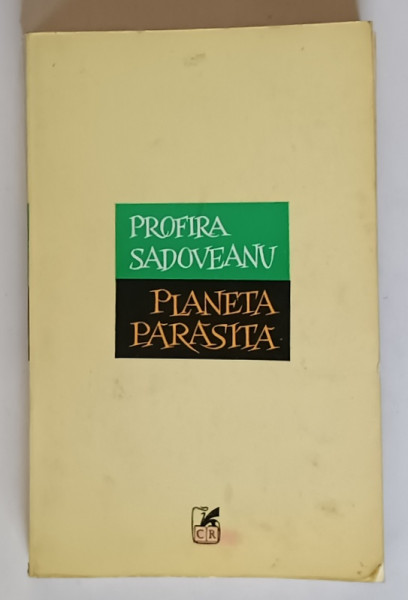 PLANETA PARASITA , roman de PROFIRA SADOVEANU , 1970 *DEDICATIE