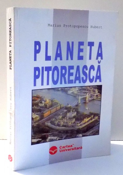 PLANETA PITOREASCA de MARIUS PROTOPOPESCU HUBERT , 2004