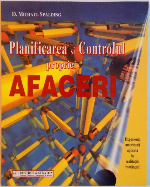 PLANIFICAREA SI CONTROLUL PROPRIEI AFACERI de MICHAEL SPALDING , 1998