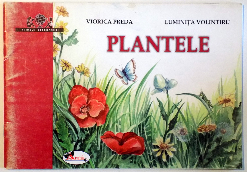 PLANTELE de VIORICA PREDA si LUMINITA VOLINTIRU , 2005