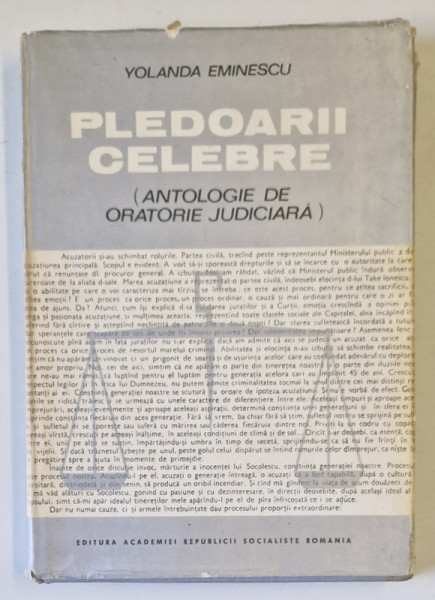 PLEDOARII CELEBRE , ANTOLOGIE DE ORATORIE JUDICIARA de YOLANDA EMINESCU , 1973 *PREZINTA SUBLINIERI IN TEXT