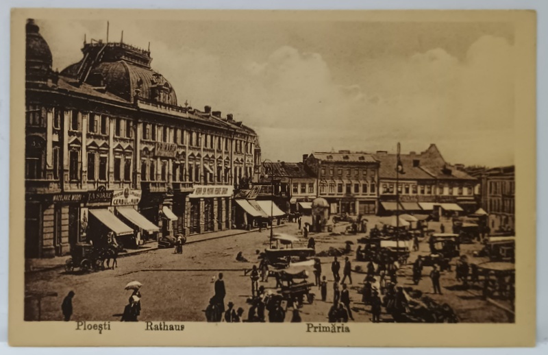 PLOIESTI , CLADIREA  PRIMARIEI  SI PIATA DIN FATA , CARTE POSTALA ,  PERIOADA PRIMULUI RAZBOI MONDIAL