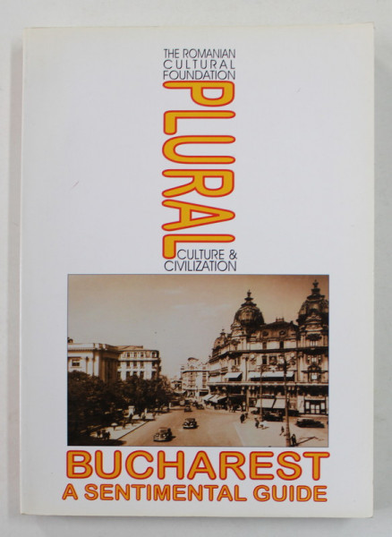 PLURAL , NR. 1 / 2001 -  BUCHAREST , A SENTIMENTAL GUIDE , an anthology by AURORA FABRITIUS and ADRIAN SOLOMON , APARUTA 2001